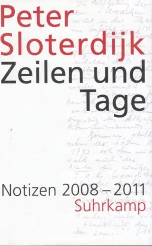 Buch: Zeilen und Tage, Sloterdijk, Peter. 2012, Suhrkamp, Notizen 2008-2011