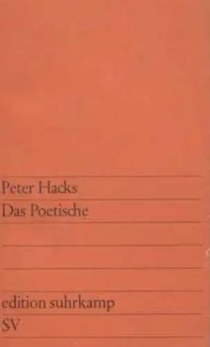 Buch: Das Poetische, Ansätze zu einer postrevolutionären Dramaturgie, Hacks