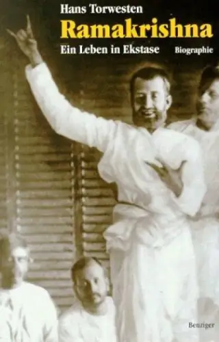 Buch: Ramakrishna, Torwesten, Hans. 1997, Benziger Verlag, Ein Leben in Ekstase