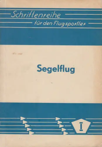 Buch: Die theoretischen Grundkenntnisse für den Segelflugzeugführer, 1965