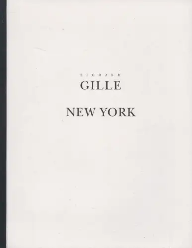 Buch: Sighard Gille - New York, gebraucht, sehr gut, Kunst, Malerei