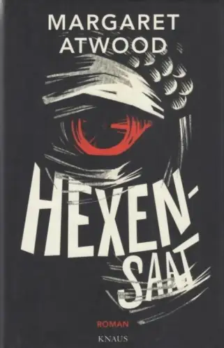 Buch: Hexensaat, Atwood, Margaret. 2017, Albrecht Knaus Verlag, Roman
