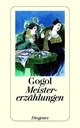 Buch: Meistererzählungen, Gogol, Nikolai, 2006, Diogenes Verlag, sehr gut