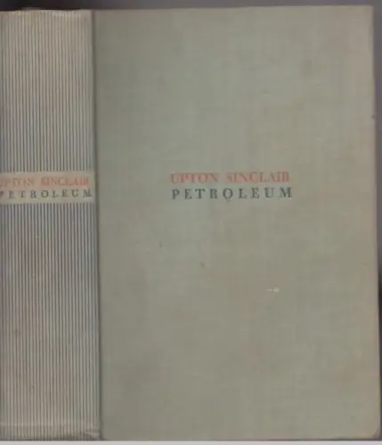 Buch: Petroleum, Sinclair, Upton. 1927, Malik Verlag, Roman