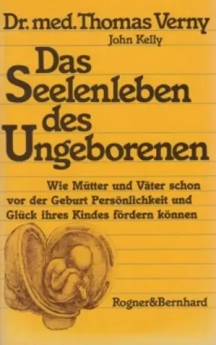 Buch: Das Seelenleben des Ungeborenen, Verny, Thomas, 1981, Rogner & Bernhard