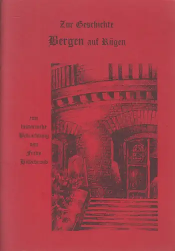 Buch: Zur Geschichte Bergen auf Rügen, Fredy Hildebrand, 1995, gebraucht, gut
