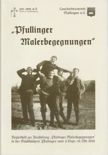 Ausstellungskatalog: Pfullinger Malerbegegnungen, Begleitheft zur Ausstellung