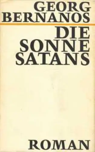 Buch: Die Sonne Satans, Bernanos, Georg. Ca. 1975, Bertelsmann Lesering
