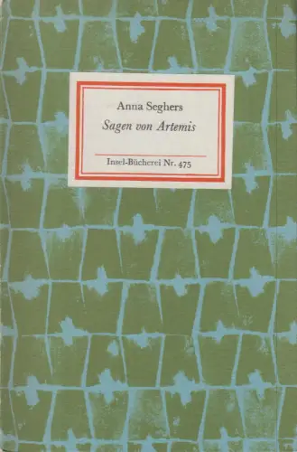 Insel-Bücherei 475, Sagen von Artemis, Seghers, Anna. 1978, Insel-Verlag