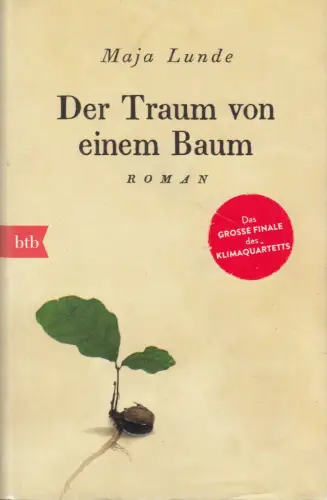 Buch: Der Traum von einem Baum, Lunde, Maja, 2023, btb, Roman, sehr gut