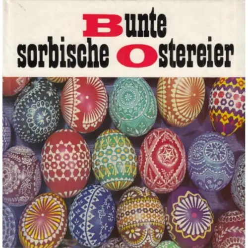 Buch: Bunte sorbische Ostereier, Schmidt, Ernst. 1980, Domowina-Verlag