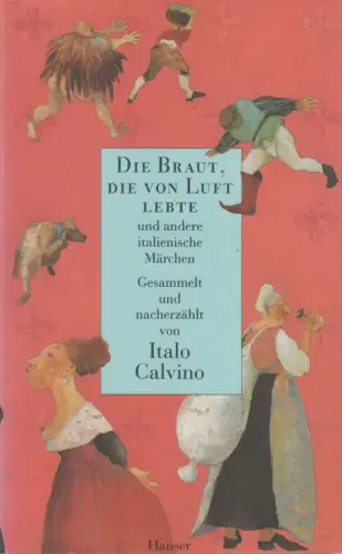 Buch: Die Braut, die von Luft lebte, Märchen, Italo Calvino, 1993, Hanser Verlag