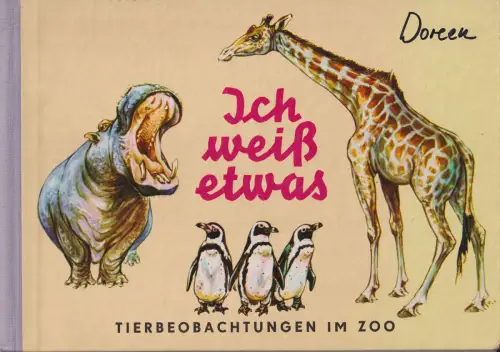 Buch: Ich weiß etwas - Tierbeobachtungen im Zoo, Schulz, Waldemar. 1976