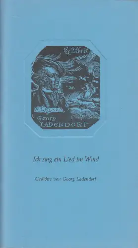 Heft: Ich sing ein Lied im Wind, Gedichte von Georg Ladendorf, Exemplar Nr. 156