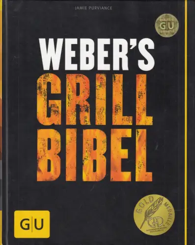 Buch: Weber's Grillbibel, Purviance, Jamie, 2018, Gräfe und Unzer Verlag
