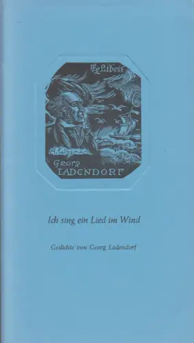 Heft: Ich sing ein Lied im Wind, Gedichte von Georg Ladendorf, Exemplar Nr. 169