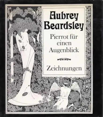 Buch: Pierrot für einen Augenblick, Beardsley, Aubrey. 1985, Eulenspiegel Verlag