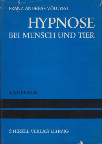Buch: Hypnose bei Mensch und Tier, Franz Andreas Franz Andreas, 1969, S. Hirzel