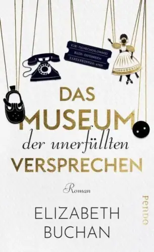 Buch: Das Museum der unerfüllten Versprechen, Buchan, Elizabeth, 2019, Pendo