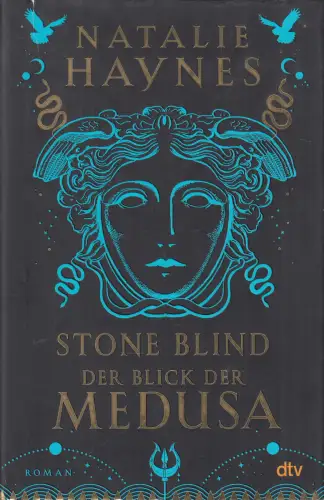 Buch: Stone blind, Der Blick der Medusa, Haynes, Natalie, 2023, dtv, sehr gut