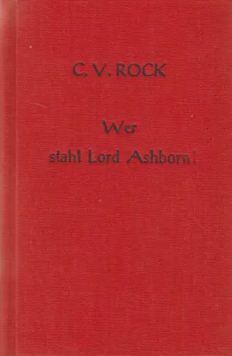 Buch: Wer stahl Lord Ashborn?, C. V. Rock, Auffenberg Verlag, gebraucht, gut