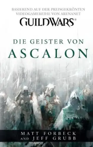 Buch: Guild Wars: Die Geister von Ascalon, Forbeck, Matt, 2010, Panini Books