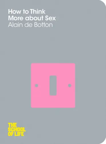 Buch: How To Think More About Sex, de Botton, Alain, 2012, Macmillan, gut