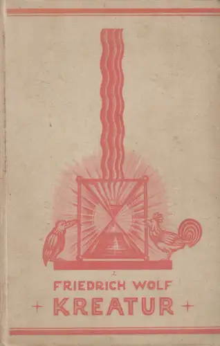 Buch: Kreatur, Roman der Zeit, Friedrich Wolf, 1926, Dietz Vlg., gebraucht, gut