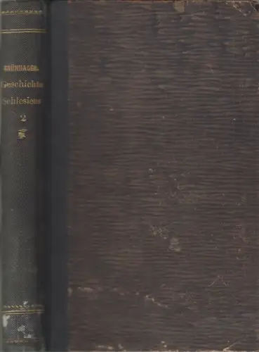 Buch: Geschichte Schlesiens. Band 2, C. Grünhagen, 1886, F. A. Perthes Verlag