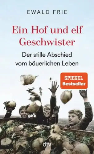 Buch: Ein Hof und elf Geschwister, Frie, Ewald, 2024, dtv, gebraucht, sehr gut