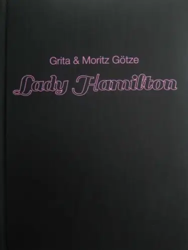 Buch: Lady Hamilton, Grita & Moritz Götze, Bode, Ursula, 2016, Hasenverlag