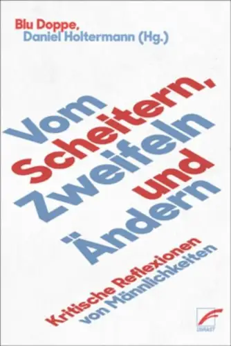 Buch: Vom Scheitern, Zweifeln und Ändern, Doppe, Blu, 2021, Unrast Verlag