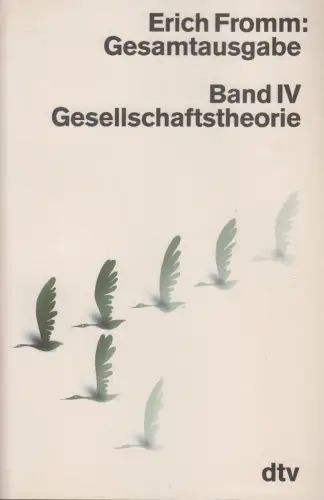 Buch: Gesellschaftstheorie, Gesamtausgabe Band IV, Erich Fromm, 1989, dtv