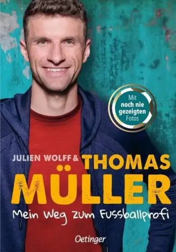 Buch: Mein Weg zum Fußballprofi, Müller, Thomas, 2020, Verlag Friedrich Oetinger