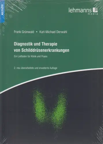 Buch: Diagnostik und Therapie von Schilddrüsenerkrankungen, Grünwald & Derwahl