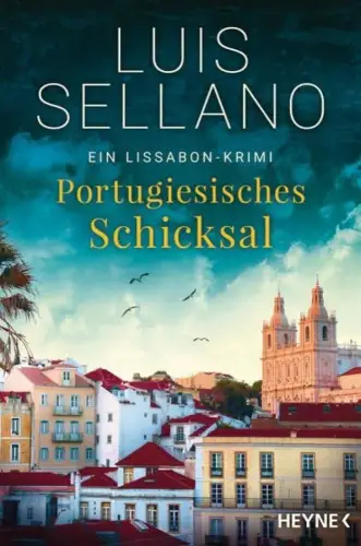 Buch: Portugiesisches Schicksal, Sellano, Luis, 2021, Heyne,  Ein Lissabon-Krimi