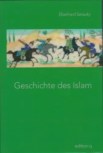 Buch: Geschichte des Islam, Serauky, Eberhard, 2003, Edition q, sehr gut