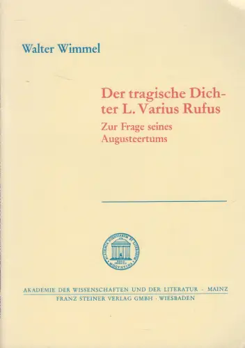 Heft: Der tragische Dichter L. Varius Rufus, Walter Wimmel. 1981, Franz Steiner