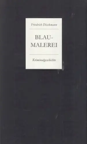 Buch: Blaumalerei, Eine Kriminalgeschichte, Dieckmann, Friedrich, 2015, Ornament