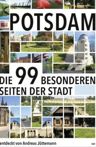 Buch: Potsdam, Jüttemann, Andreas, 2015, mdv, Die 99 besonderen Seiten der Stadt