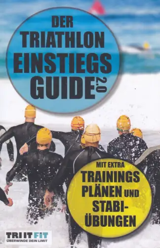 Buch: Der Triathlon Einstiegs-Guide 2.0, Knackstedt, Jörg, 2020, Tri it Fit