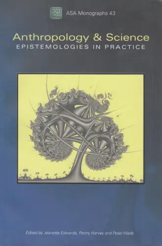 Buch: Anthropology and Science, Edwards, Jeanette, 2007, Berg, Epistemologies...