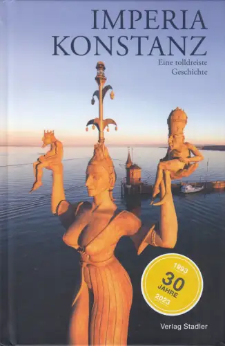 Buch: Imperia Konstanz, Lenk, Peter, 2023, Verlag Stadler, gebraucht, sehr gut