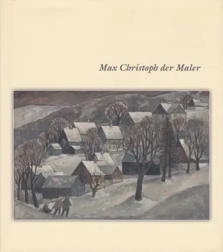 Buch: Max Christoph der Maler, 2009, gebraucht, sehr gut, signiert