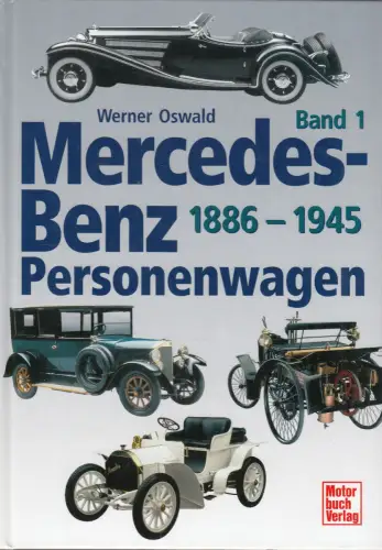 Buch: Mercedes-Benz Personenwagen 1, 1886-1945, Oswald, Werner, 2001, Motorbuch