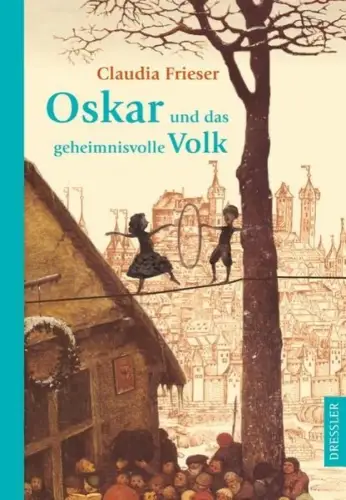 Buch: Oskar, und das geheimnisvolle Volk, Frieser, Claudia, 2012, Dressler