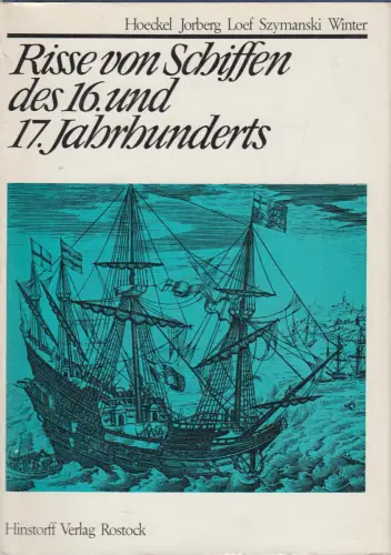 Buch: Risse von Schiffen des 16. und 17. Jahrhunderts. Hoeckel, 1971, Hinstorff