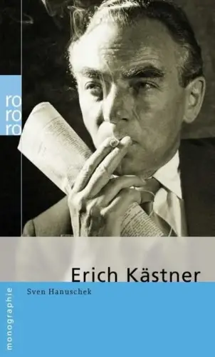 Buch: Erich Kästner, Hanuschek, Sven, 2004, Rowohlt Taschenbuch Verlag, sehr gut