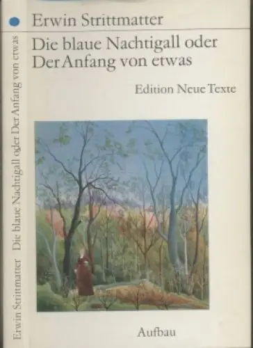 Buch: Die blaue Nachtigall oder Der Anfang von etwas, Strittmatter, Erwin. 1981