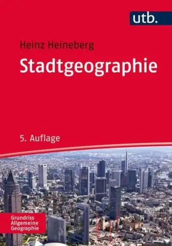 Buch: Stadtgeographie, Heineberg, Heinz, 2017, Ferdinand Schöningh, sehr gut